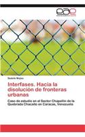 Interfases. Hacia la disolución de fronteras urbanas