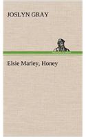 Elsie Marley, Honey