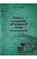 Potter's Cyclopedia of Botanical Drugs and Preparations
