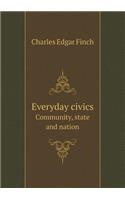 Everyday civics Community, state and nation