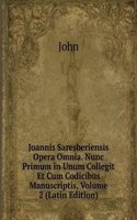 Joannis Saresberiensis Opera Omnia. Nunc Primum in Unum Collegit Et Cum Codicibus Manuscriptis, Volume 2 (Latin Edition)