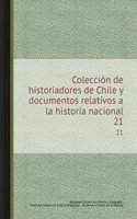 Coleccion de historiadores de Chile y documentos relativos a la historia nacional