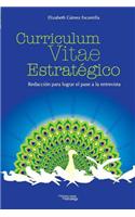 Curriculum Vitae Estrategico: Redaccion Para Lograr El Pase a la Entrevista.
