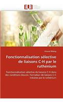 Fonctionnalisation Sélective de Liaisons C-H Par Le Ruthénium