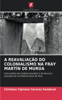 A Reavaliação Do Colonialismo Na Fray Martín de Murúa