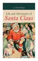 Life and Adventures of Santa Claus