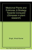 Medicinal Plants And Folklores : A Strategy Towards Conquest Of Human Ailments