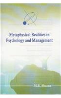 Metaphysical Realities in Psychology and Management