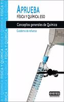 Aprueba Fisica y Quimica.Conceptos generales de Quimica: Conceptos generales Quimica