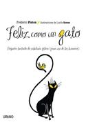 Feliz Como Un Gato: Pequeno Tratado de Sabiduria Felina (Para USO de Los Humanos)