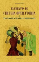Elementos de cirugia operatoria: o tratado practico de las operaciones
