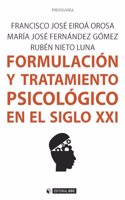 Formulacion y tratamiento psicologico en el siglo XXI