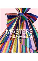 Masters of Fashion: The Leading Figures Behind the Dream