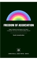 Freedom of Association: Digest of Decisions and Principles of the Freedom of Association Committee of the Governing Body of the Ilo