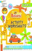 Bouncy Bears Activity Worksheets Term - II (Level 2)