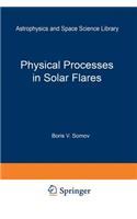 Physical Processes in Solar Flares
