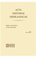 Acta Historiae Neerlandicae IX