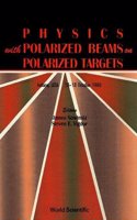Physics With Polarized Beams On Polarized Targets - Proceedings Of The Conference