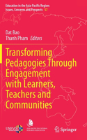 Transforming Pedagogies Through Engagement with Learners, Teachers and Communities