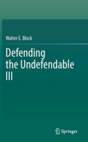 Defending the Undefendable III