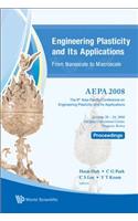 Engineering Plasticity and Its Applications from Nanoscale to Macroscale - Proceedings of the 9th Aepa2008