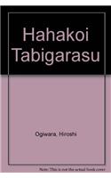 Hahakoi Tabigarasu
