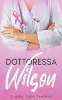 Dottoressa Wilson: (Collins Memorial Hospital)