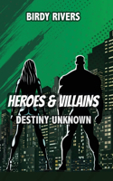Heroes and Villains