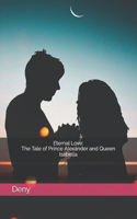 Eternal Love: The Tale of Prince Alexander and Queen Isabella