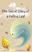 Secret Diary of a Falling Leaf