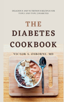 The Diabetes Cookbook: Delicious and Nutritious Recipes for Type 1 and Type 2 Diabetes(The Diabetes Collection)