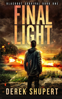 Final Light: A Post-Apocalyptic EMP/CME Survival Thriller(1 Blackout Survival)