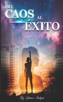 Del Caos al Exito