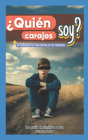 ¿Quién carajos soy? La guía definitiva para entenderte.