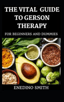 Vital Guide To Gerson Therapy For Beginners And Dummies