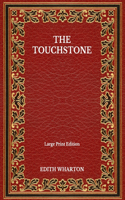 The Touchstone - Large Print Edition