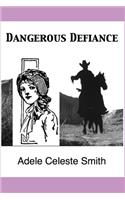Dangerous Defiance