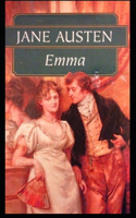 Emma By Jane Austen (Fiction, Humor, Comedy & Romance novel) " Unabridged & Annotated Edition"