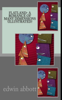 Flatland: A Romance of Many Dimensions Illustrated