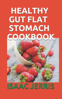 Healthy Gut Flat Stomach Cookbook
