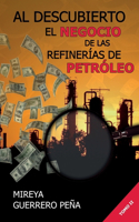 Al Descubierto El Negocio de las Refinerías de Petróleo