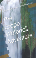 The Grape Waterfall Adventure