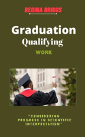 Graduation qualifying Work: Considering progress in scientific interpretation