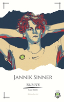 Jannik Sinner Fan-Book Tribute: "The Rising Star of Italian Tennis - Passion, Power, Perseverance".