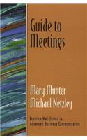Guide to Meetings (Guide to Business Communication Series)