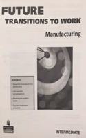 Future Transitions to Work - Manufacturing; Intermediate