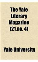 The Yale Literary Magazine (Volume 21, No. 4)