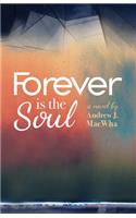 Forever Is the Soul
