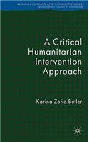A Critical Humanitarian Intervention Approach