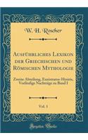 Ausführliches Lexikon Der Griechischen Und Römischen Mythologie, Vol. 1